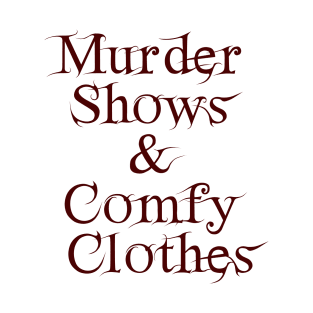 Murder Shows T-Shirt