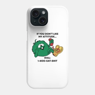 If You Don’t Like My Attitude Phone Case