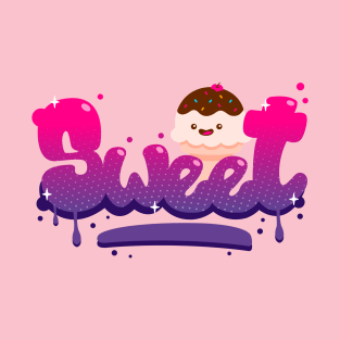 Sweet! T-Shirt