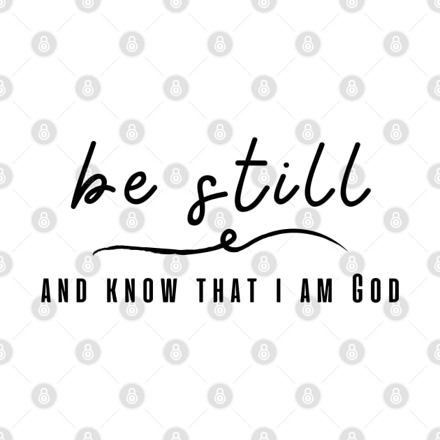 Be still and know that i am god by Salizza