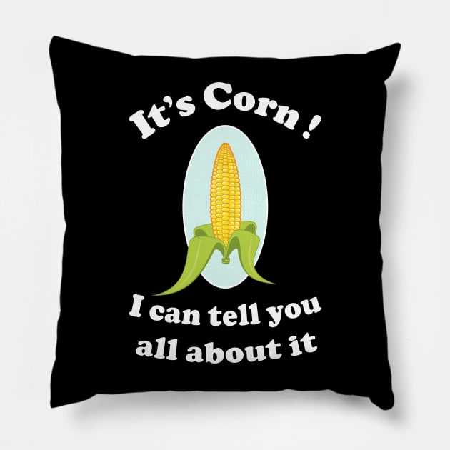 It's Corn Pillow by Slap Cat Designs