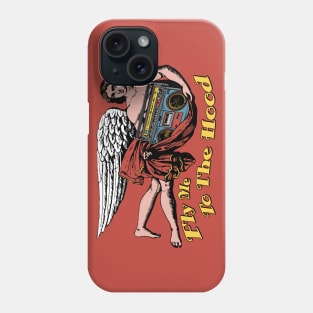 Fly Me To THe Hood Phone Case