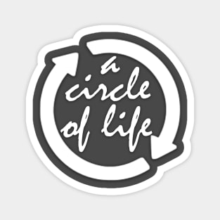 A Circle of Life Magnet