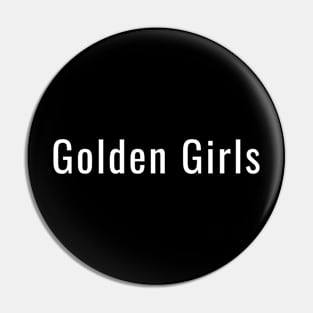 Golden Girls Pin