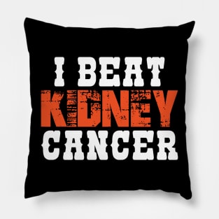 I Beat Kidney Cancer Pillow