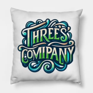 Threes company Pillow