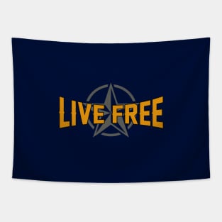 Live free - Life quote for better living Tapestry