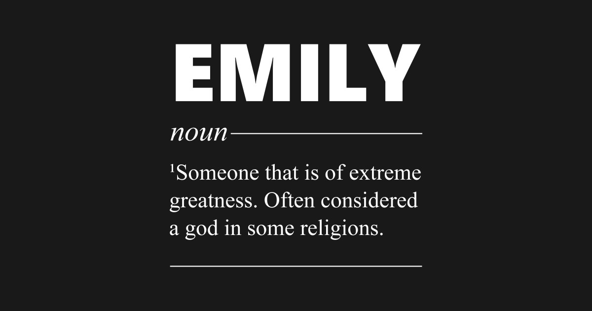 Emily Name Definition Funny Bday Gift For Emily Emily Name Definition what-does-the-name-emily-mean-in-the-bible-jesus-christ-savior