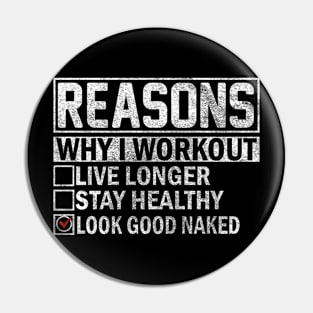 Reasons Why I Workout Live Longer Stay Healthy Look Good Naked. Pin