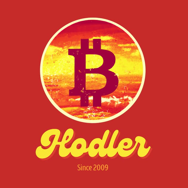 Bitcoin - Hodler Since 2009 by Something Clever