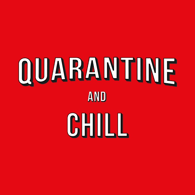 Quarantine and Chill by The Gift Hub