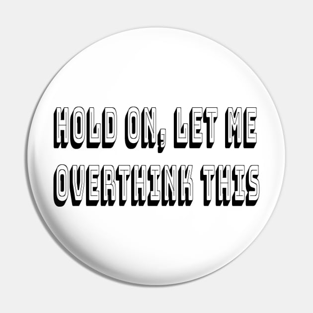 overthinker Pin by Sagansuniverse