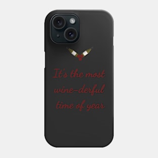 Christmas, It's the most wine-derful time of year Phone Case