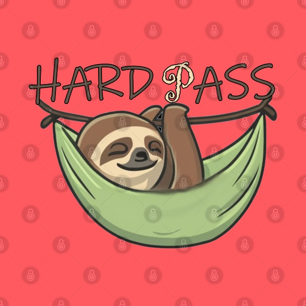 Sloth Funny Hard Pass by tamdevo1