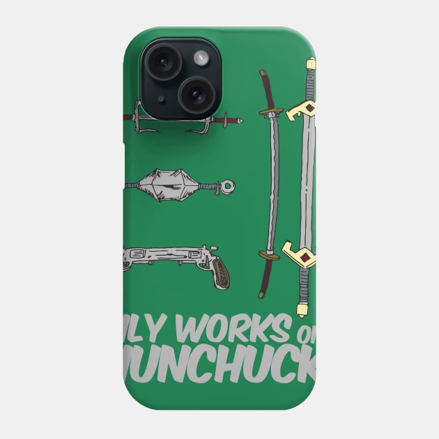 Only works on nunchucks Phone Case by BRed_BT