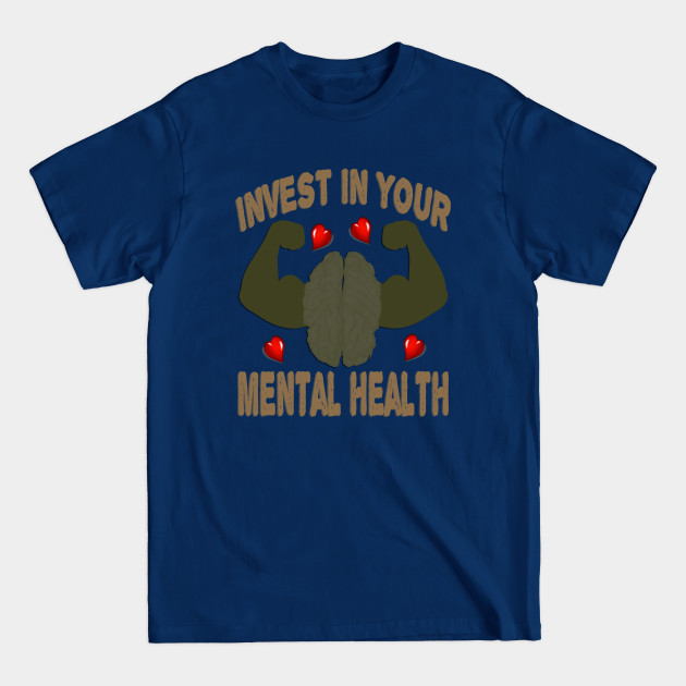 Disover Invest In Your Mental Health - Biceps - Mental Health - T-Shirt