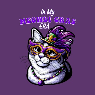 In my meowdi gras era T-Shirt