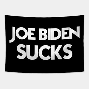 Joe Biden Sucks  -  Funny Anti Joe Biden Political Gift Tapestry