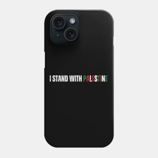 I STAND WITH PALESTINE Phone Case