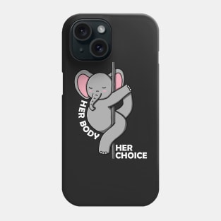 Her Body Her Choice Phone Case