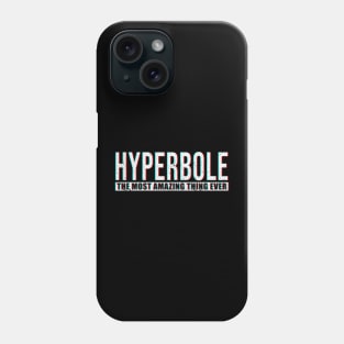 Hyperbole Phone Case