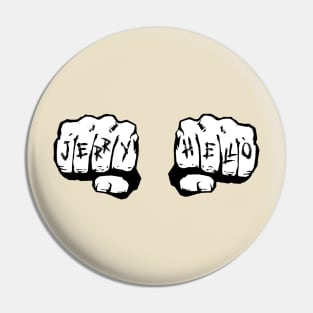 Jerry... Hello! Pin