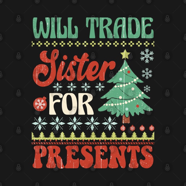 Will Trade Sister for Presents by Nova Studio Designs