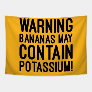 Warning bananas may contain potassium Tapestry