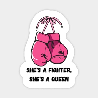 She's a fighter, she's a queen light Magnet