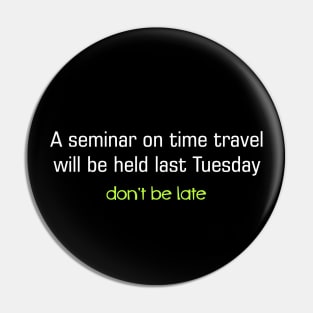 A seminar on Time Travel Pin