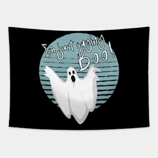 I'm Just Saying Boo Halloween Tapestry