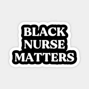 Black Nurse Matters Magnet