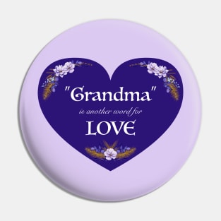 Grandma gift - Grandma Is Another Word For Love Pin