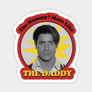 The Mummy? More Like the Daddy Magnet