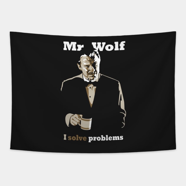 Mr. Wolf I Solve Problems Pulp Fiction Pulp Fiction Tapestry TeePublic