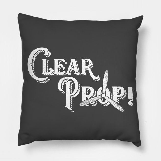 Airplane Pilot T-Shirt Clear Prop Aviation Plane Lover Phrase Pillow by Uinta Trading