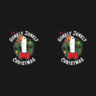 Have a Honkly Jonkly Christmas - Funny Xmas Goose T-Shirt