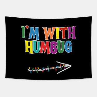 I'm With Humbug - Funny Christmas Tapestry
