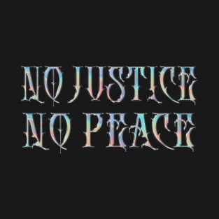 No Justice, No Peace! Original Retro Design #2 T-Shirt