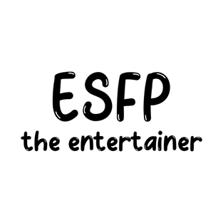 ESFP Personality Type (MBTI) T-Shirt