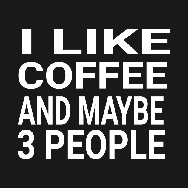 I like coffee and maybe 3 people by Adel dza