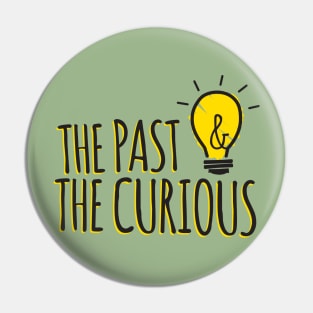 The Past and The Curious Square Pin