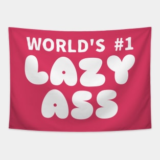 World's #1 Lazy Ass Tapestry