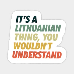 It is a Lithuanian Thing Magnet