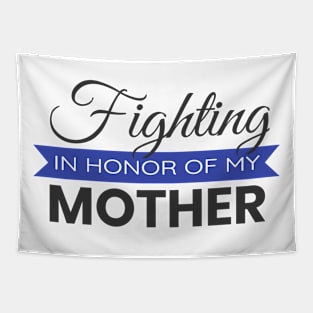 Fighting in honor of my mother Tapestry