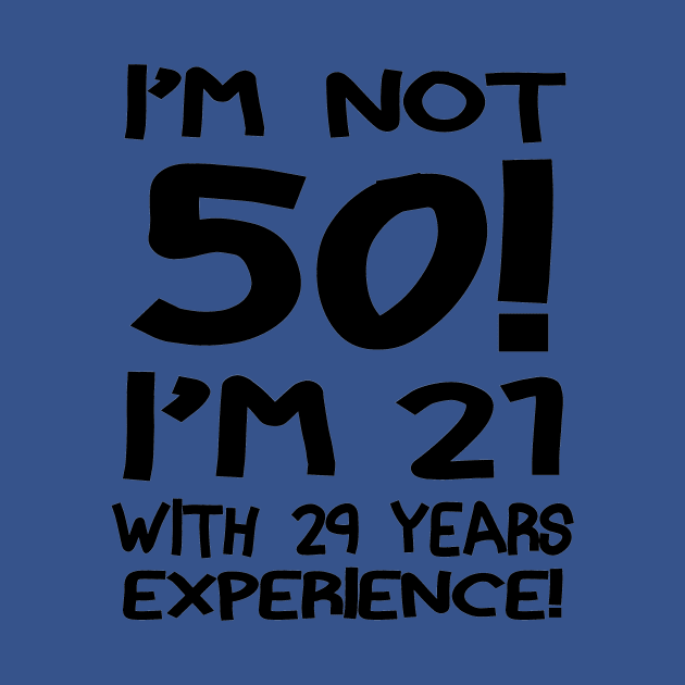 I'm Not 50 by jerranne