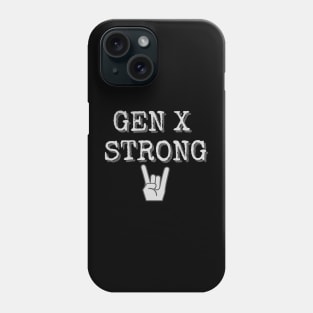 Gen X Strong Phone Case