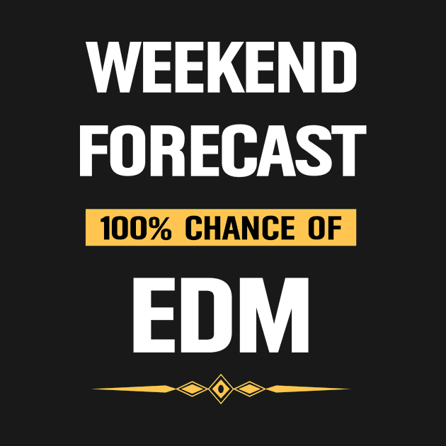 Weekend Forecast EDM Music by Happy Life