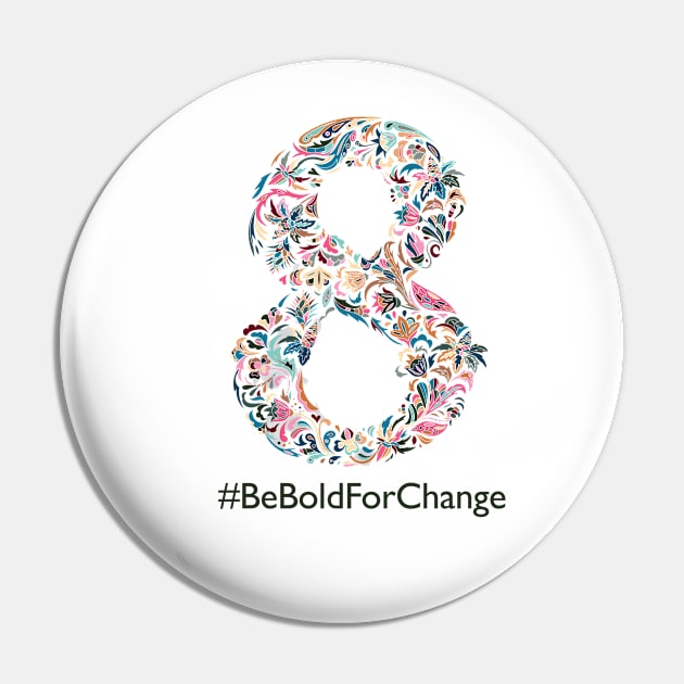 March 8 Women's Day - #BeBoldForChange Pin by victichy