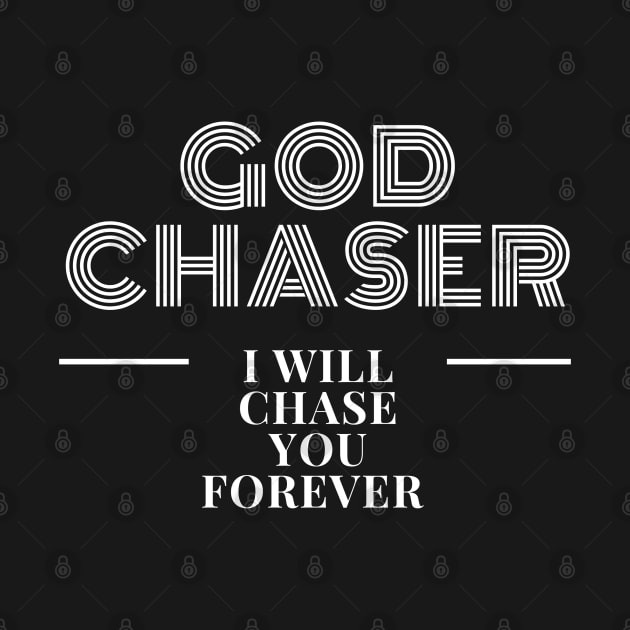 God Chaser-I Will Chase You Forever by MyVictory